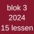 Blok 3 2024 - 15 lessen (do avond)